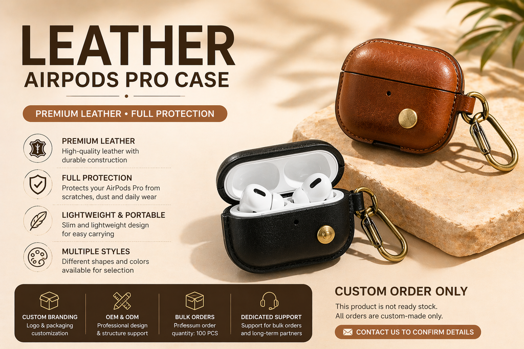 Custom Leather AirPods Pro Case / MOQ 100 PCS / Private Label / OEM & ODM / Bulk Order